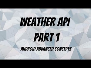 Using Accuweather API | Build a Weather App Android Part 1