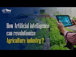How Artificial Intelligence can Revolutionize Agriculture Industry | AI in AgriTech | RBT