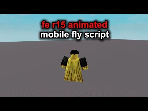 FE Animated Mobile Fly Script (R15) | Roblox Universal Script