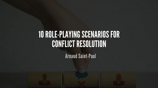 10 Role-Playing Scenarios for Conflict Resolution
