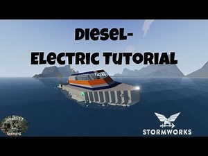 Stormworks - Diesel-Electric Boat Tutorial