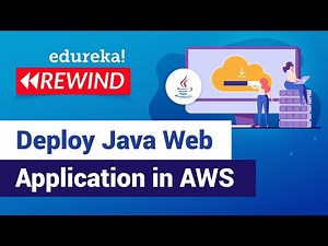 Deploy Java Web Application in AWS | AWS Tutorial For Beginners | Edureka | AWS Rewind - 3