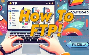How To FTP with Filezilla