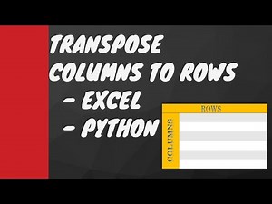 Tranpose Columns to Rows using Excel & Python