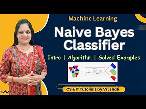 ML 19 : Naïve Bayes Classifier Algorithm with Solved Example | Must Refer