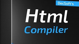 DecSoft HTML Compiler - Video tutorials - Number 001: How to compile modern HTML apps
