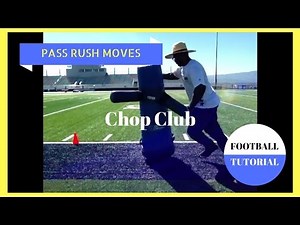 CHOP CLUB - Pass Rush Moves - Defensive Line Drills - American Football Tutorial