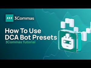 How to Use DCA Bot Presets (3Commas Tutorial)