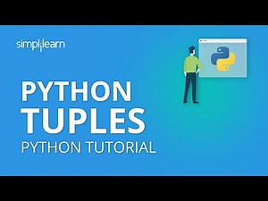 Python Tuples | Python Tuples Tutorial | Python Tutorial | Python Programming | Simplilearn