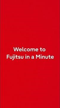 Fujitsu in a Minute - April