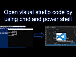 How To Open Visual Studio Code From Command Prompt | powershell
