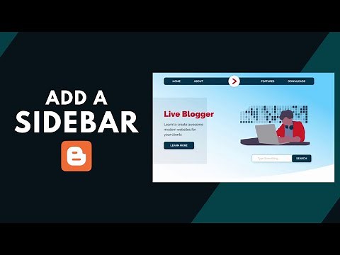 How To Add A Sidebar To A Blogger Theme (Part I)