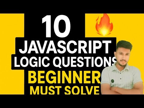 Top 10 JavaScript Logic Questions for Beginners | Logic Building Series - Episode 1