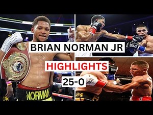 Brian Norman Jr (25-0) Highlights & Knockouts