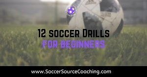 12 soccer drills for beginners THAT NEED to be used