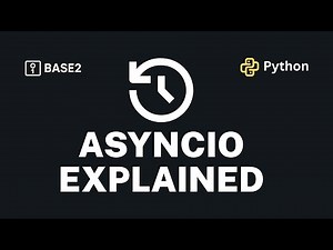 Python AsyncIO Explained
