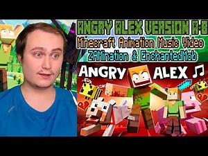 "ANGRY ALEX" 🎵 [VERSION A+B] Minecraft Animation Music Video | Reaction | True Reality