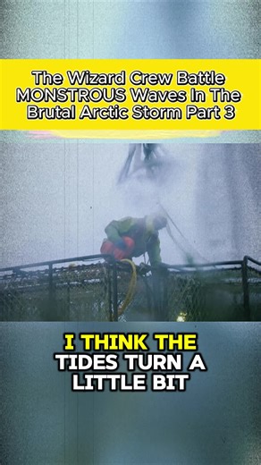 The Wizard Crew Battle MONSTROUS Waves In The Brutal Arctic Storm Part 3