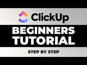 ClickUp Tutorial - How to use ClickUp for Beginners