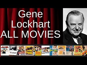 ALL Gene Lockhart Movies Ranked by Score (Critics + Fans)