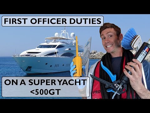 WHAT DO YACHT CREW DO? A Guide to My Duties as First Officer On Board A Superyacht Under 500GT