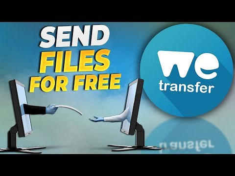 How to send big files for free using Wetransfer 2020 quick guide - Send large images, videos