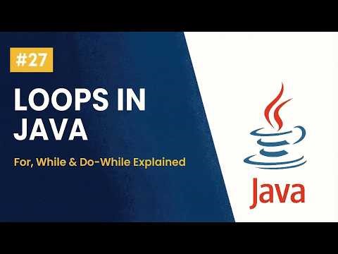 #27 – While Loop in Java Explained Clearly with Examples
