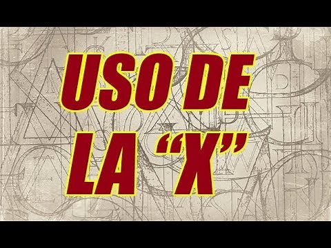 USE OF THE "X" (CONCEPT - USES - EXAMPLES) (WELL EXPLAINED) - WILSON EDUCATES YOU