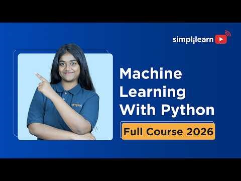 Machine Learning With Python Full Course 2026 [FREE] | Python Machine Learning Course | Simplilearn