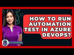 How To Run Automation Test In Azure DevOps? - Next LVL Programming