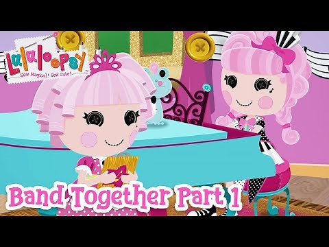 Lalaloopsy: Band Together The Movie 🎥 | Part 1