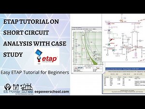 ETAP Tutorial on Short Circuit Analysis with Case Study | Easy ETAP Tutorial for Beginners