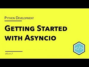 Getting Started with asyncio and Python