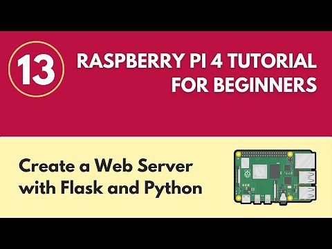 Create a Web Server with Flask and Python - Raspberry Pi 4 Tutorial (#13)