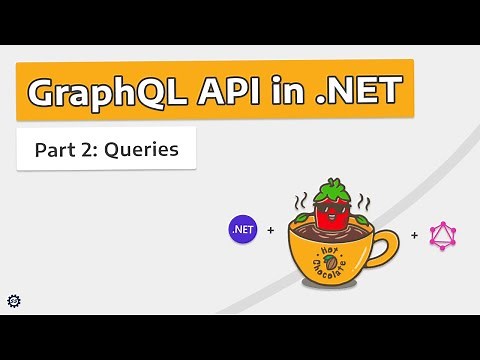 Queries and Resolvers - GRAPHQL API IN .NET w/ HOT CHOCOLATE #2
