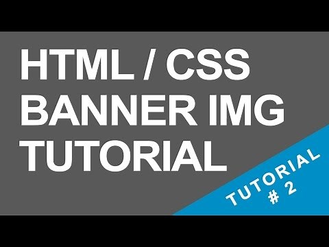 Tutorial 2 - Header Banner - HTML / CSS