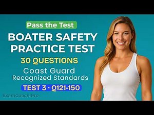 Boater Safety Practice Test – Test 3 (Questions 121–150)