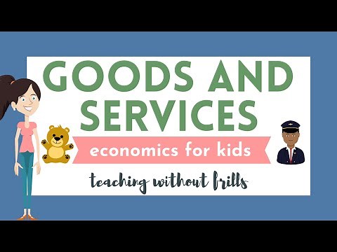 Economics for Kids: Goods and Services