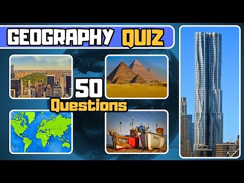 50 Geography Questions to Challenge You!