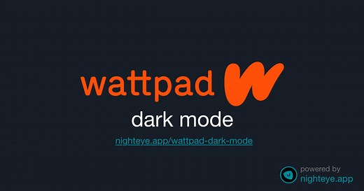 How To Enable Wattpad Dark Mode 2025 | Night Eye