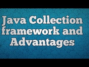 Java Collection framework and Advantages | Advantages of using Collections Framework