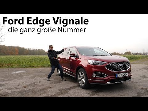 2019 Ford Edge Vignale 2,0 l EcoBlue Bi-Turbo 175 kW (238 PS) Test / Review - Autophorie