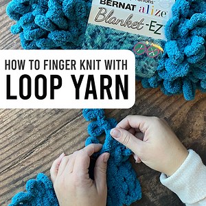 Loop Yarn for Beginners {Everything you need to know!}