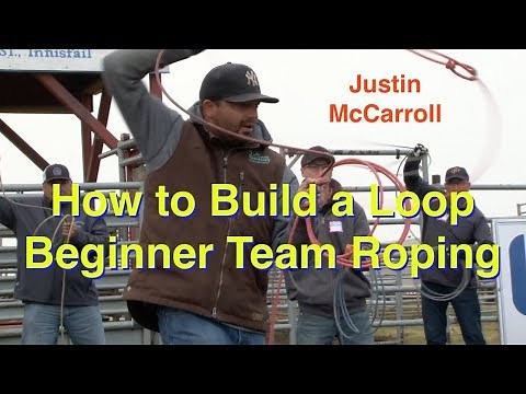 Building a Loop - Beginner - Justin McCarroll team roping tips