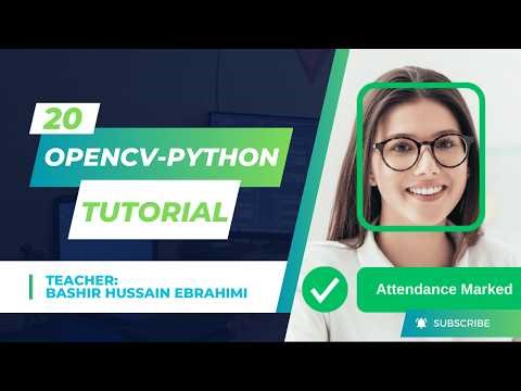 20- Real-Time Face Recognition System Using Python, OpenCV & face_recognition |Step-by-Step Tutorial