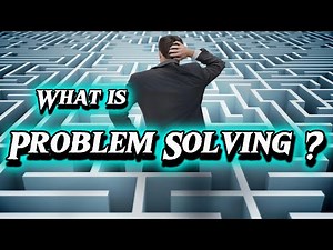 Problem Solving | Challenges | Processes | Approches | Strategies | Obstacles | Techniques & Methods