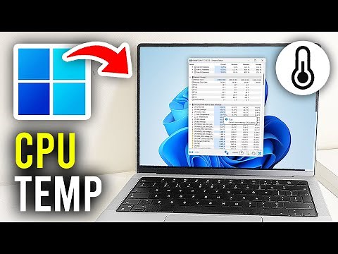 How To Check CPU Temperature In Windows 11 - Full Guide