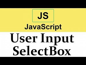 #22 Taking Input from SelectBox in Javascript