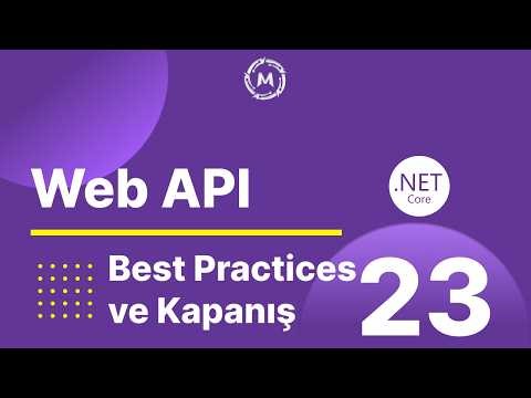 23- .NET Core Web API | Best Practices and Closing