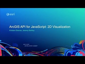 ArcGIS API for JavaScript: 2D Visualization
